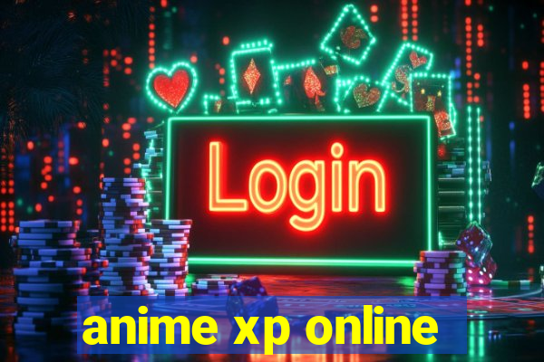 anime xp online